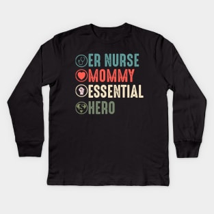 Er nurse mommy essential hero er nurse gift Kids Long Sleeve T-Shirt